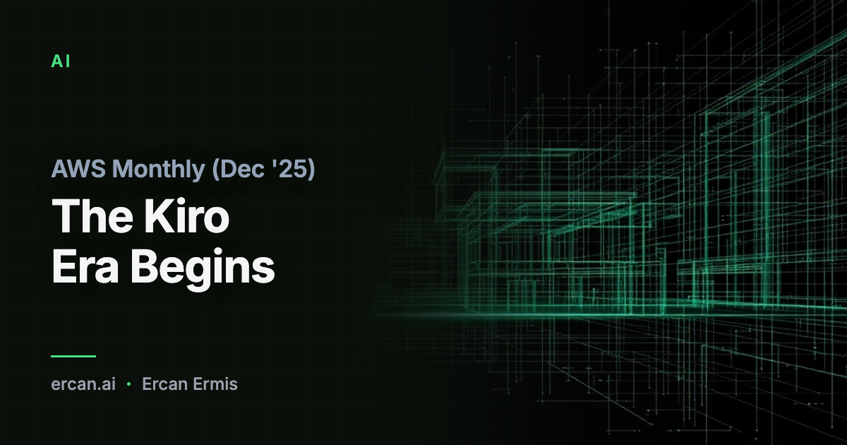 AWS Monthly (Dec '25): The Kiro Era Begins