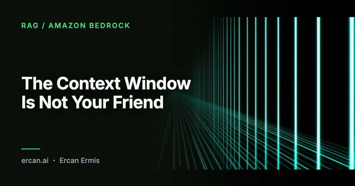 The Context Window Is Not Your Friend