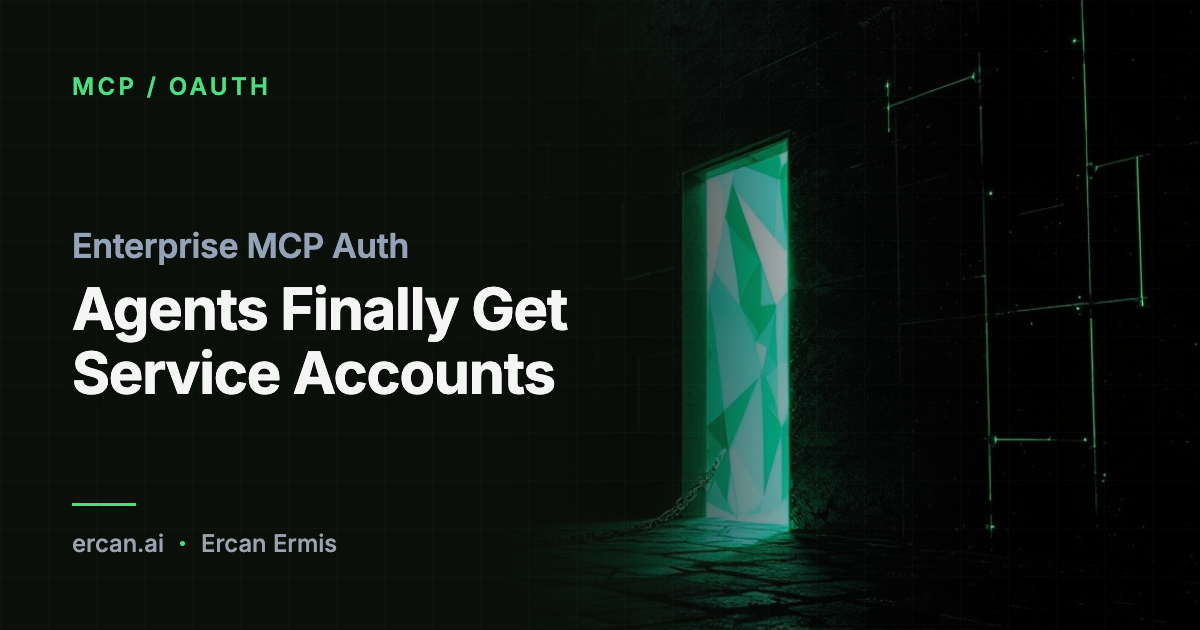 Enterprise MCP Auth: Agents Finally Get Service Accounts