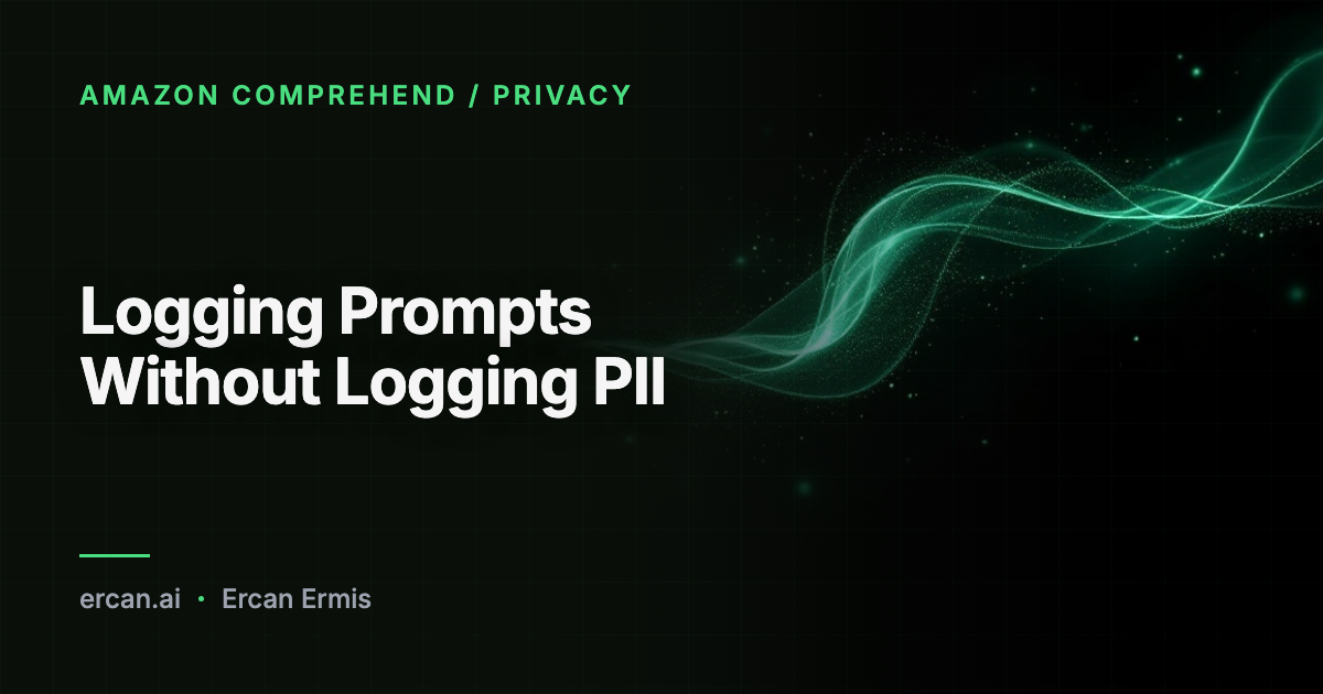 Logging Prompts Without Logging PII