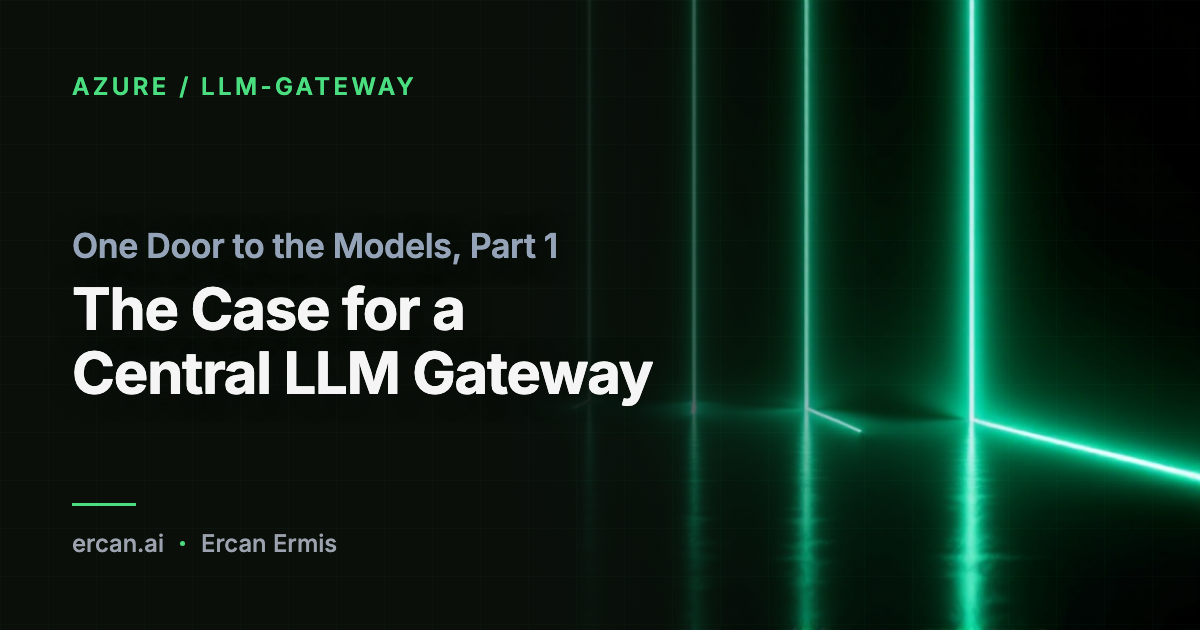 One Door to the Models, Part 1: The Case for a Central LLM Gateway