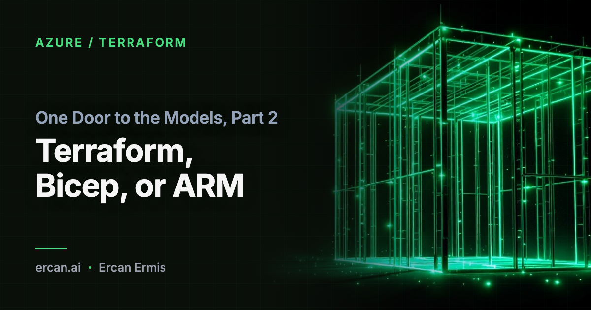 One Door to the Models, Part 2: Terraform, Bicep, or ARM