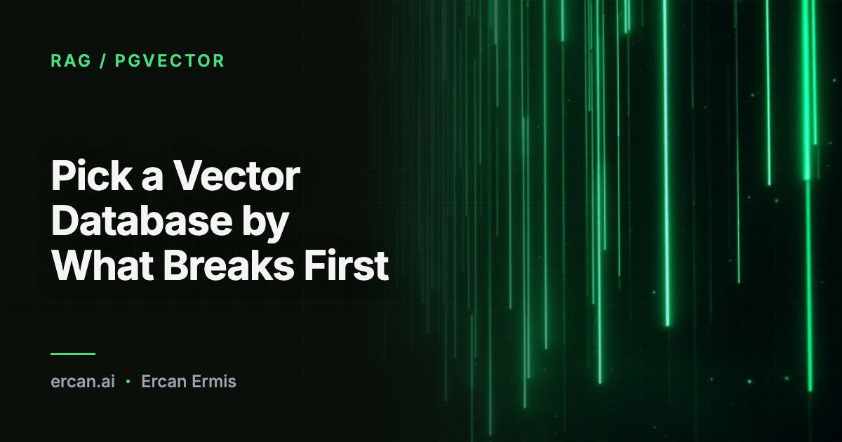 Pick a Vector Database by What Breaks First